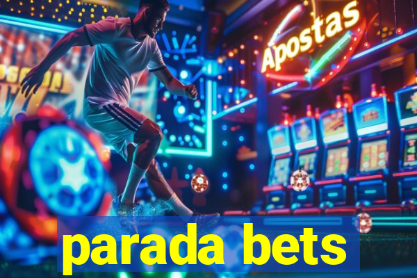 parada bets